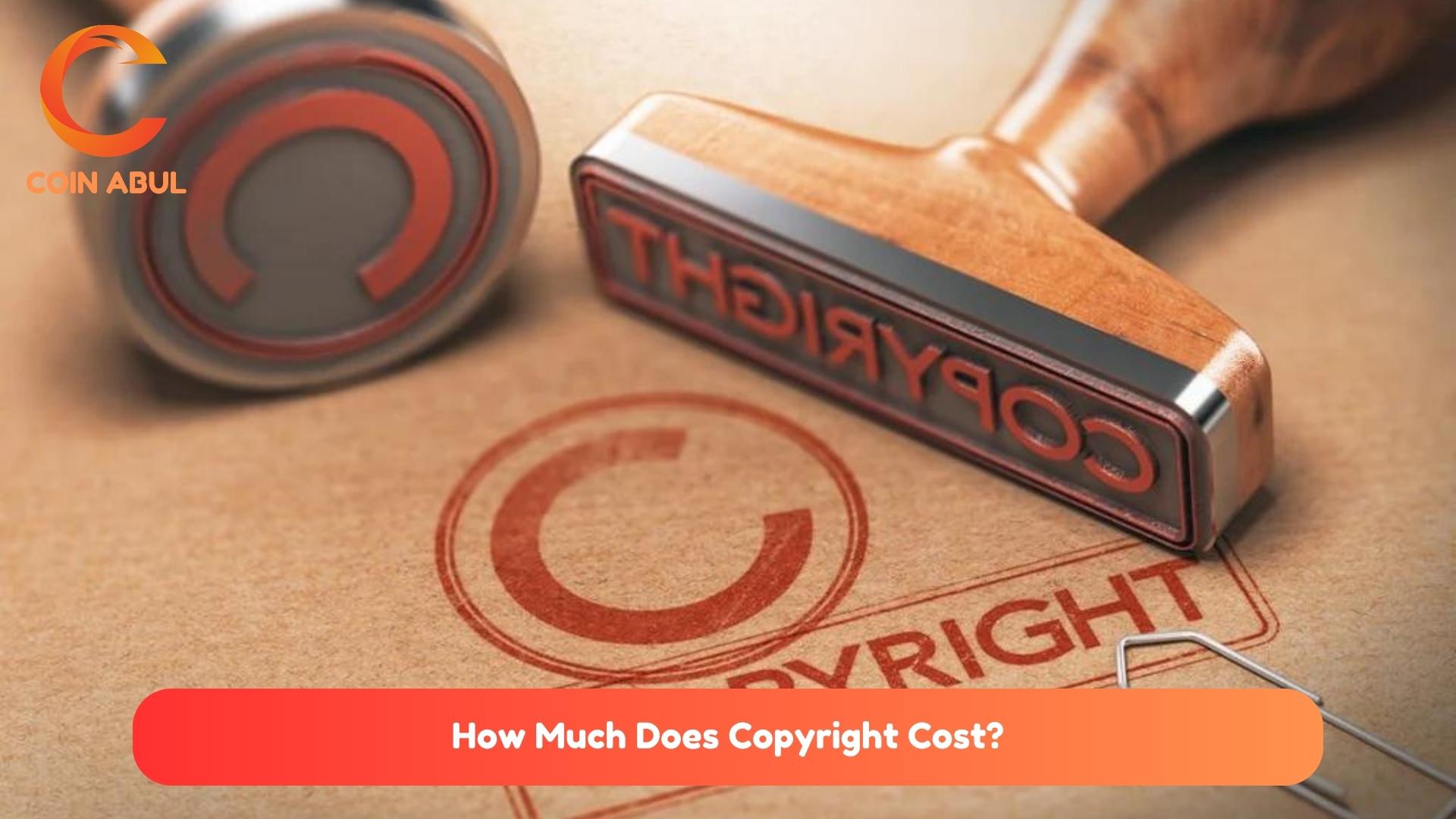 How Much Does Copyright Cost