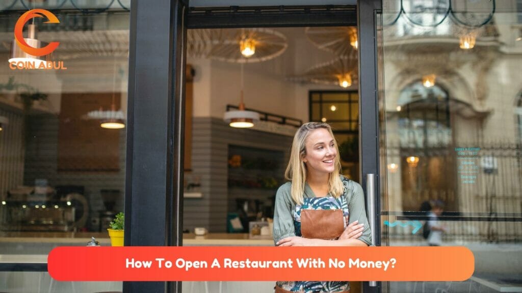 How To Open A Restaurant With No Money