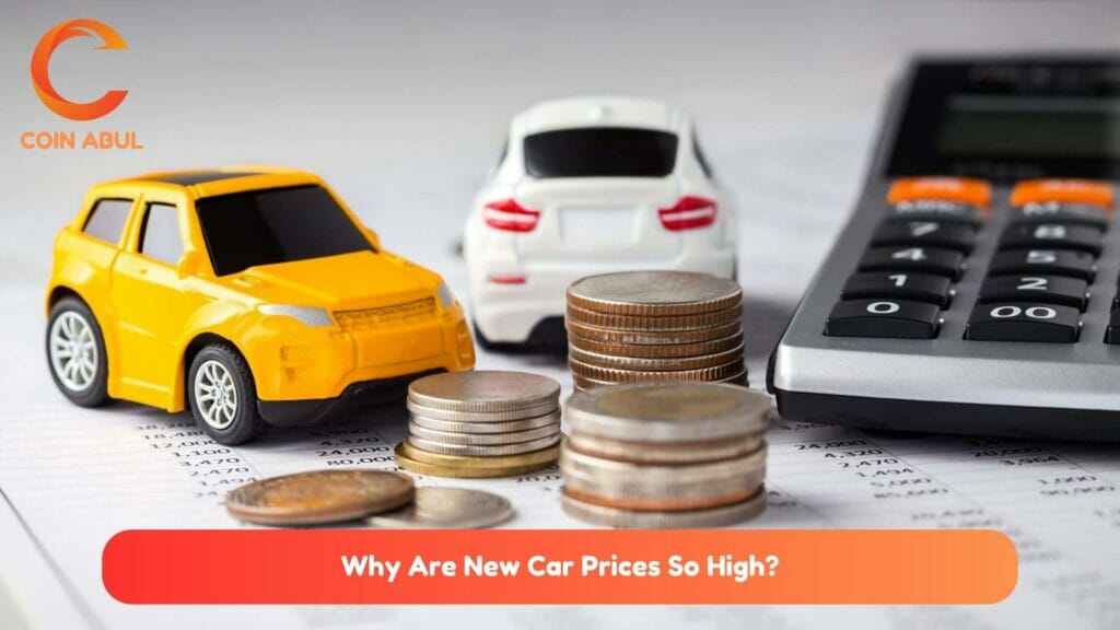 Why Are New Car Prices So High